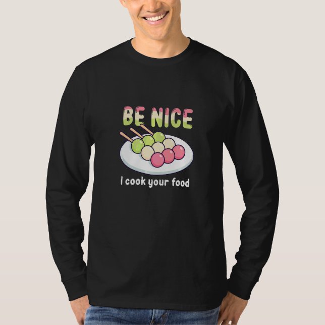 Camiseta Seja Simpático Eu Cozinho Sua Comida Doce Comida M (Frente)
