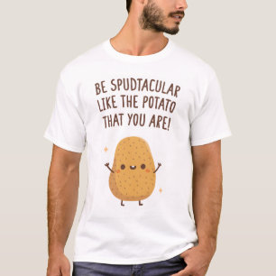 Camiseta Seja Spudtacular Como A Batata Que Você É Engraçad