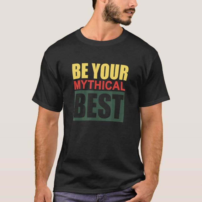 Camiseta Seja Sua Melhor Mítica 990 (Frente)
