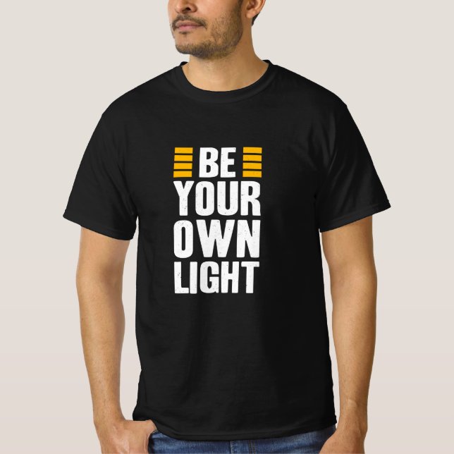 Camiseta Seja Sua Própria citação Inspiradora (Frente)