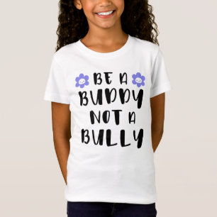 Camiseta Seja um amigo, não um valentão