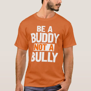 Camiseta Seja Um Amigo, Não Uma Consciencialização Contr