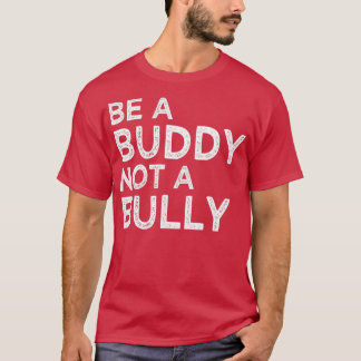Camiseta Seja Um Amigo, Não Uma Unidade Anti-Bullying Laran