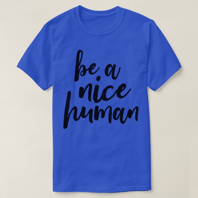 Camiseta Seja Um Bom Humano (Frente do Design)