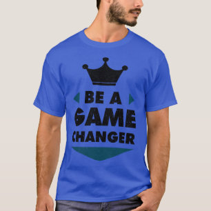 Camiseta Seja Um Caçador De Jogo Que Diz Motivação Positiva
