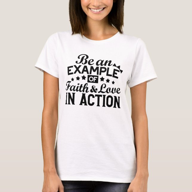 Camiseta Seja um exemplo de fé e amor em ação (Frente)