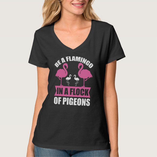 Camiseta Seja um Flamingo em um Bando de Pombos (Frente)