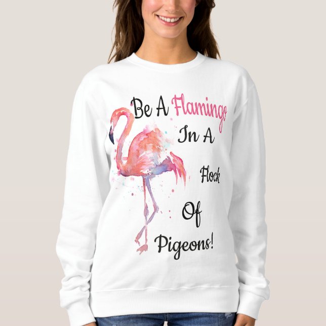 Camiseta Seja um flamingo em um rebanho dos pombos por (Frente)