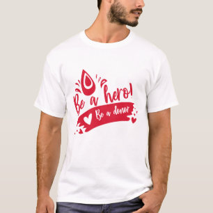 Camiseta Seja Um Herói Seja Um Doador Dador de sangue