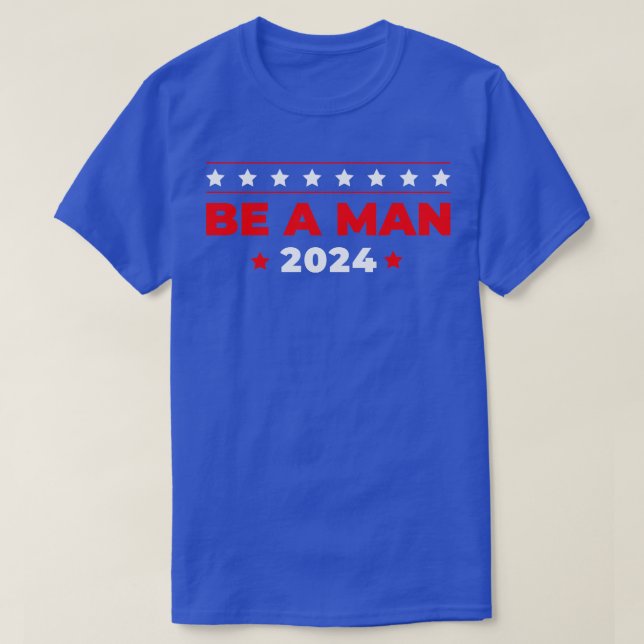 Camiseta Seja um homem 2024 (Frente do Design)