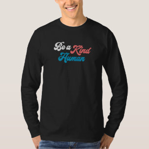Camiseta Seja Um Humano Gentil Mensagem Positiva De Gentile