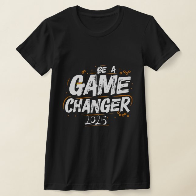 Camiseta Seja um Jogo Changer 2025 (Postura )
