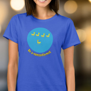Camiseta Seja um não-conformista Patos Motivacionais Fofos