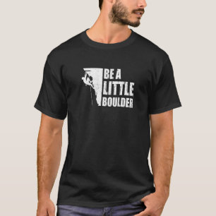Camiseta Seja Um Pequeno Bo De Escala De Pedra