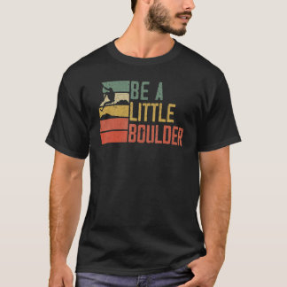 Camiseta Seja Um Pequeno Boulder Rock Climtainer Bould