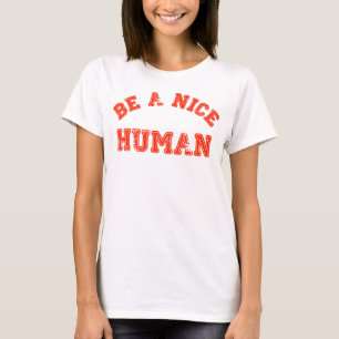 Camiseta Seja um ser humano agradável