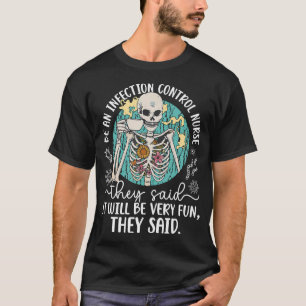 Camiseta Seja uma Enfermeira de Controle de Infecção Preven