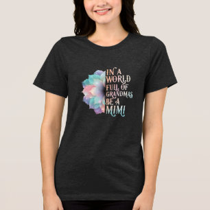 Camiseta Seja uma Mimi em um Mundo de Avós