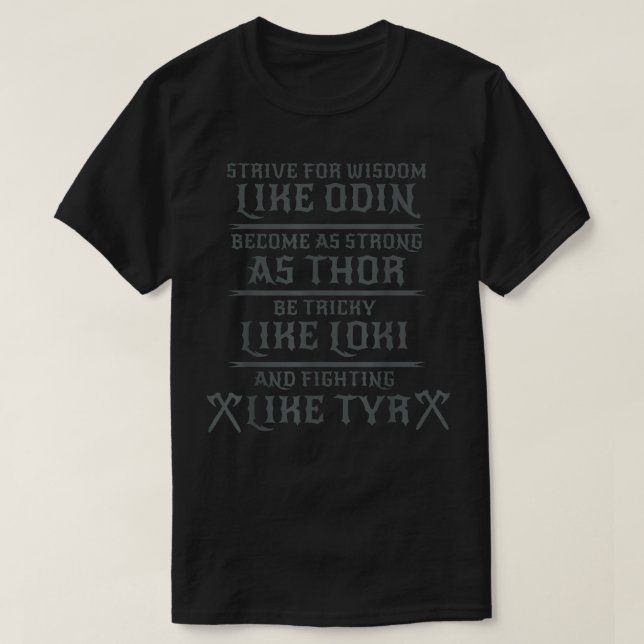 Camiseta Seja uma peça como Odin- Thor - Loki -Tyr - Nórdic (Frente do Design)
