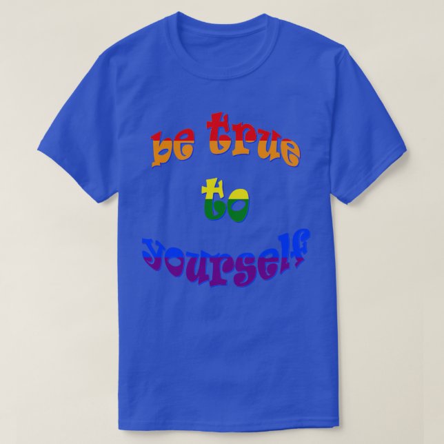 Camiseta Seja Verdadeiro Com Sua Cotação LGBTQIA (Frente do Design)