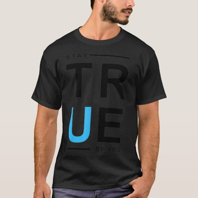 Camiseta Seja Verdadeiro Seja Você  (Frente)