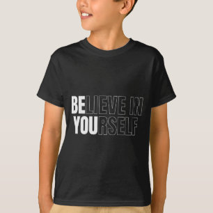 Camiseta Seja Você Acredite Em Si Mesmo Citação Motivaciona