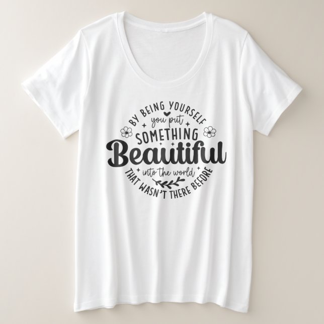 Camiseta Seja Você Algo Lindo Citação (Frente do Design)