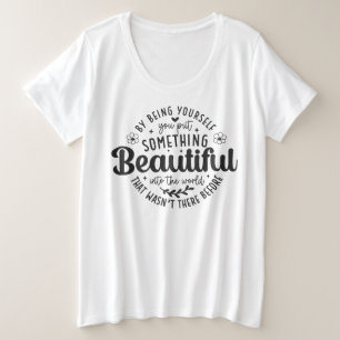 Camiseta Seja Você Algo Lindo Citação-52912