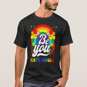 Camiseta Seja você, chega de Rainbow Daisy Happy Face Lgbt