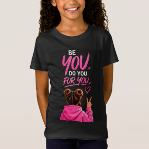 Camiseta 💖 Seja Você Faça Você Mesma Motivação para Adoles