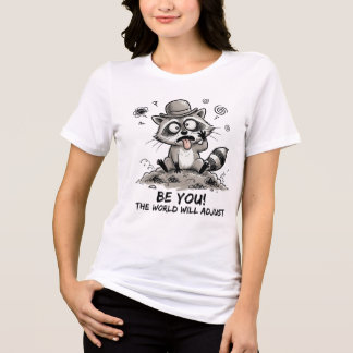 Camiseta Seja Você Mapache Citação Engraçada e Sarcástica