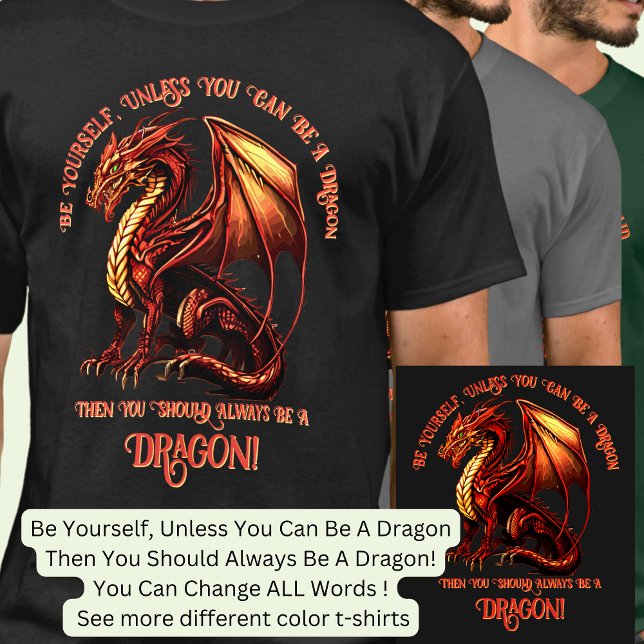 Camiseta Seja Você Mesmo, a Menos Que Você Possa Ser um Dra (Criador carregado)
