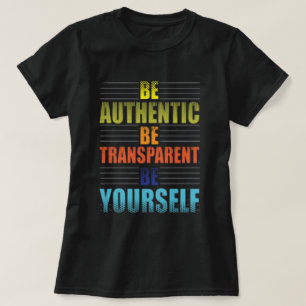 Camiseta Seja Você Mesmo Autêntico