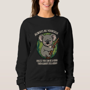 Camiseta Seja você mesmo um Koala, um animal doce e engraça