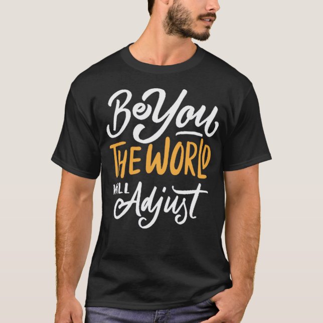 Camiseta Seja você o mundo se ajustará (Frente)