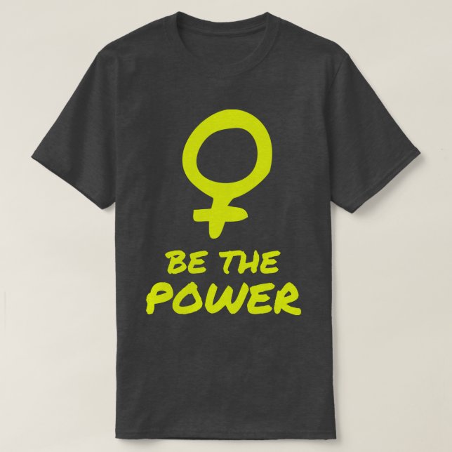 Camiseta Sejam As Mulheres Mais Poderosas Que Empoderam Fem (Frente do Design)