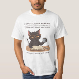 Camiseta Selective Hearing Black Cat – Sarcastic Humor