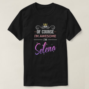 Camiseta Selena, claro que sou um nome incrível