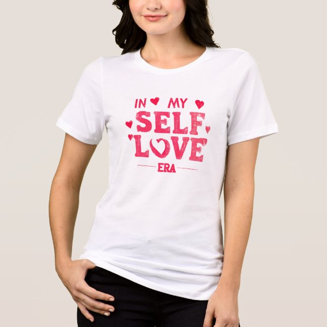 Camiseta Self Love – Empowering Valentine Gift (Frente)