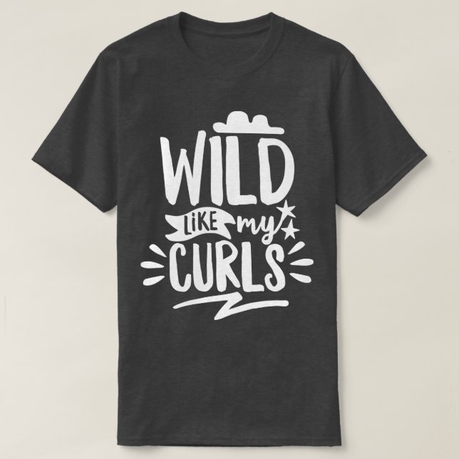Camiseta Selvagem Como Meus Curls (Frente do Design)