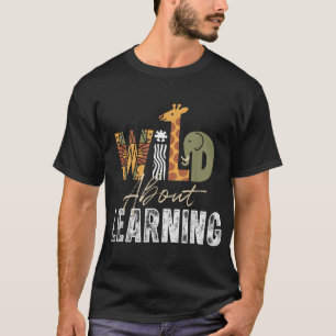 Camiseta Selvagem Sobre Aprender Estudante De Professora De
