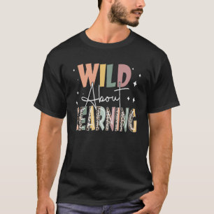 Camiseta Selvagem Sobre Aprender Professora De Volta Ao Ens