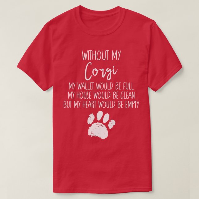 Camiseta Sem A Minha Cachorro De Corgi (Frente do Design)