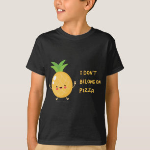 Camiseta Sem abacaxi na Pizza, Eu não pertenço à Pizza