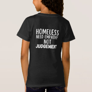 Camiseta Sem-Abrigo Precisa De Empatia Não De Julgamento