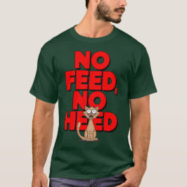 Camiseta Sem alimentação, sem atenção