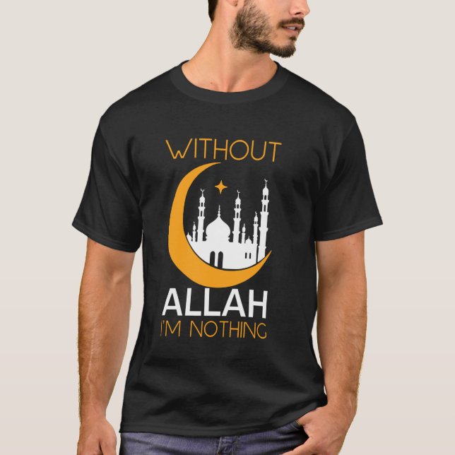 Camiseta Sem Allah Eu Sou Nada Ramadan Islâmico Muçulmano E (Frente)