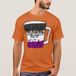 CAMISETA SEM AMOR, APENAS CHÁ 2