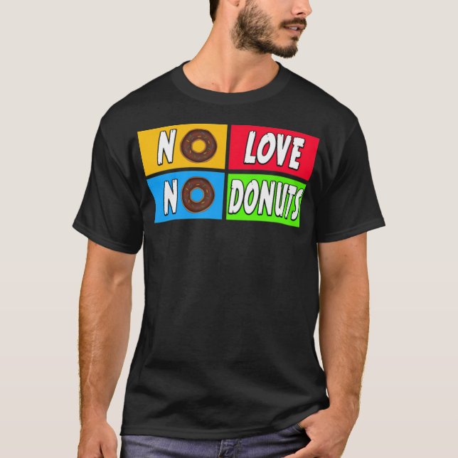Camiseta sem amor, sem bolo de rosquinha (Frente)