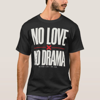Camiseta Sem amor, sem drama